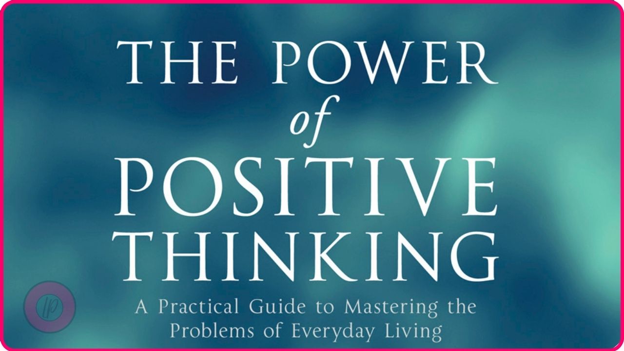 The Power of Positive Thinking By Norman Vincent