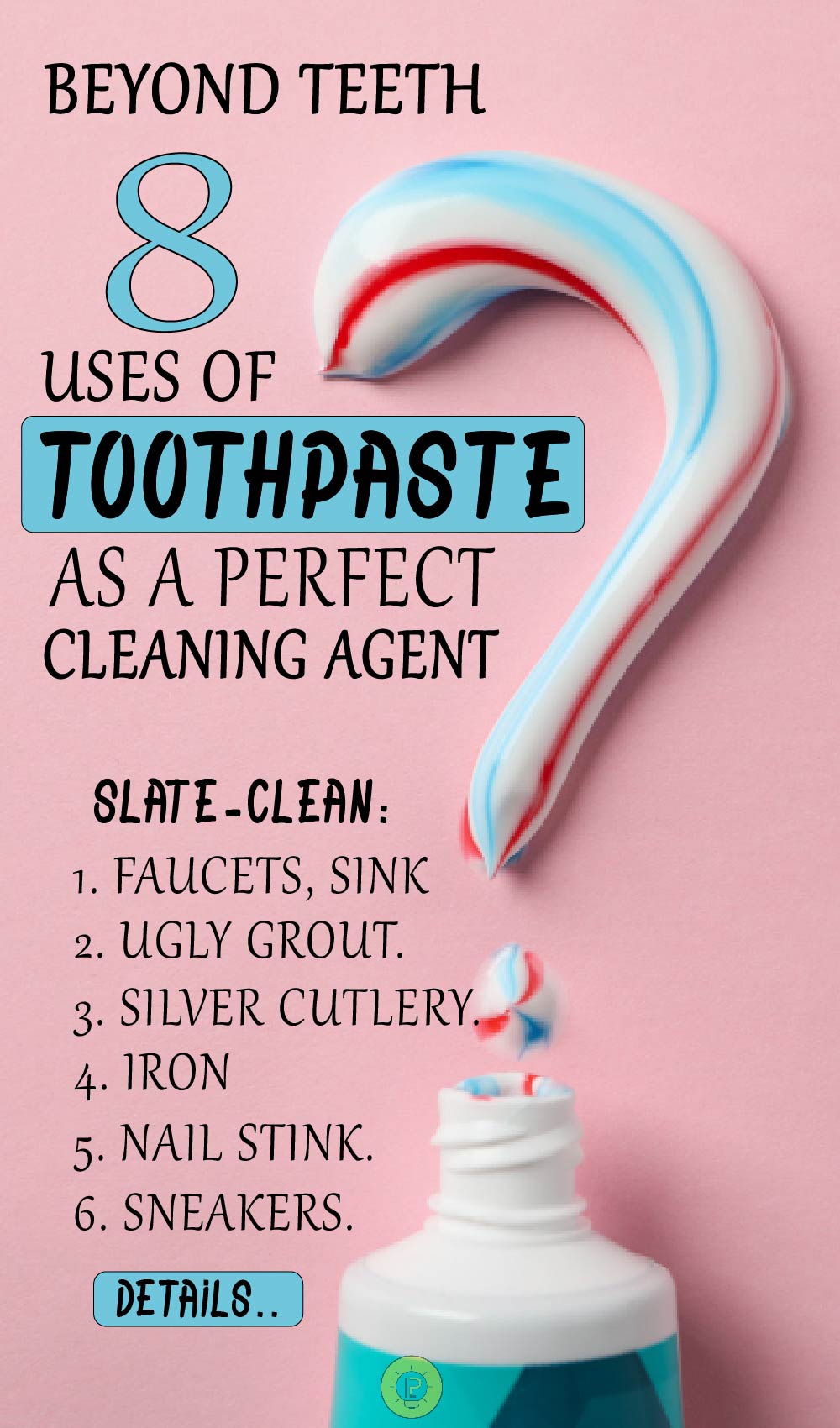 8 AMAZING USES OF TOOTHPASTE AS A CLEANING AGENT AROUND THE HOUSE 01