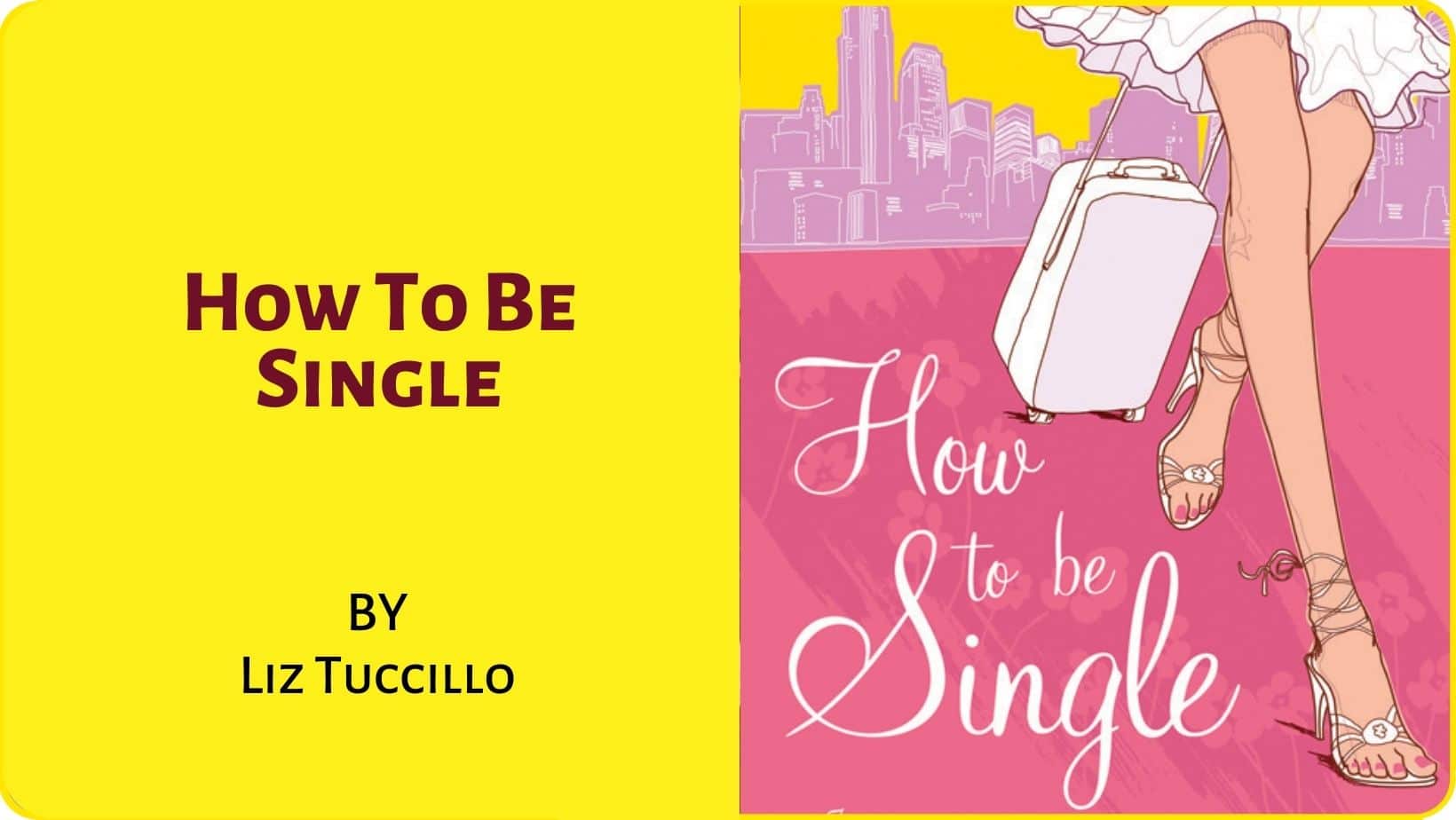 How to Be Single by Liz Tuccillo great books to read if you are going through a breakup