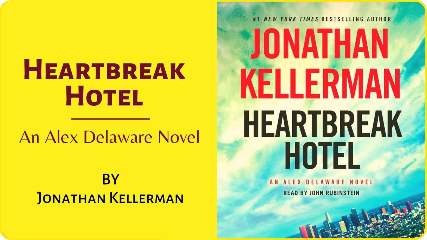 top heartbreak books to read today Heartbreak Hotel by Jonathan Kellerman